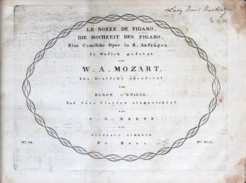 Le nozze di Figaro = Die Hochzeit des Figaro / Wolfgang Amadeus Mozart. Bonn: Simrock, ca. 1796. Rw.85.209