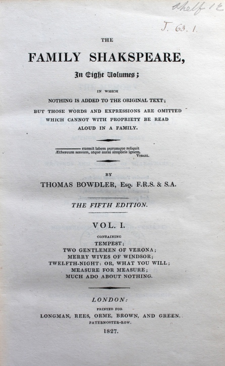 Thomas Bowdler, The family Shakspeare (London: Printed for Longman, Rees, Orme, Brown, and Green, Paternoster-Row, 1827) (Thackeray.J.63.1)
